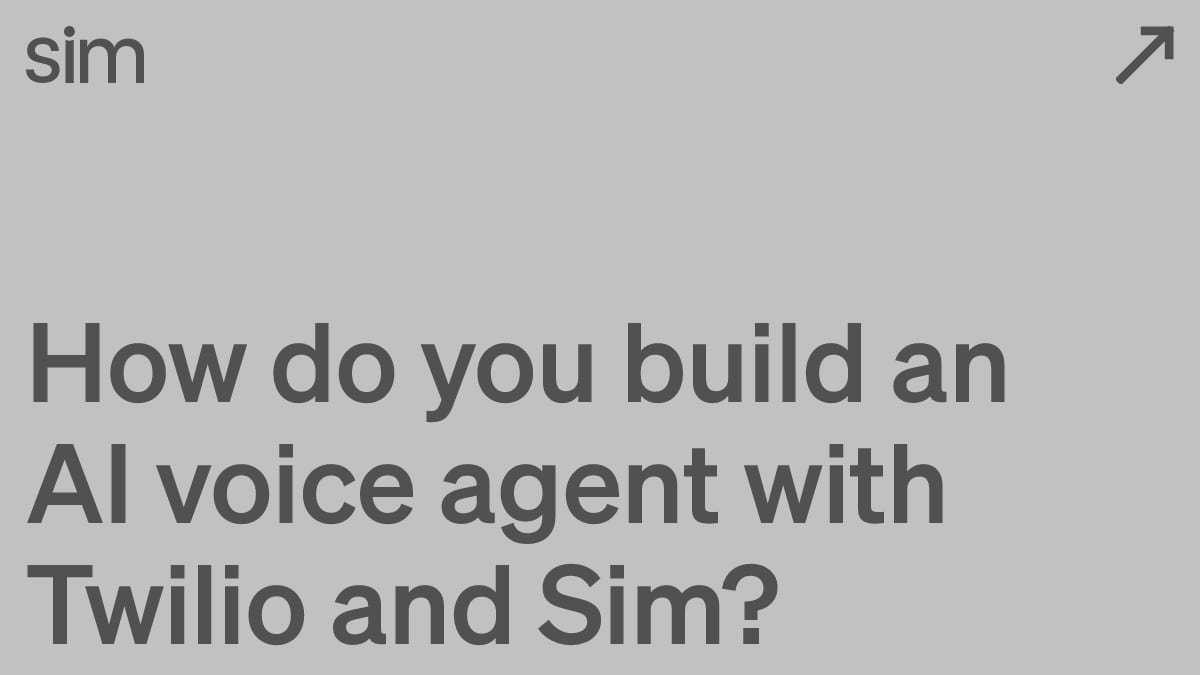 How do you build an AI voice agent with Twilio and Sim?